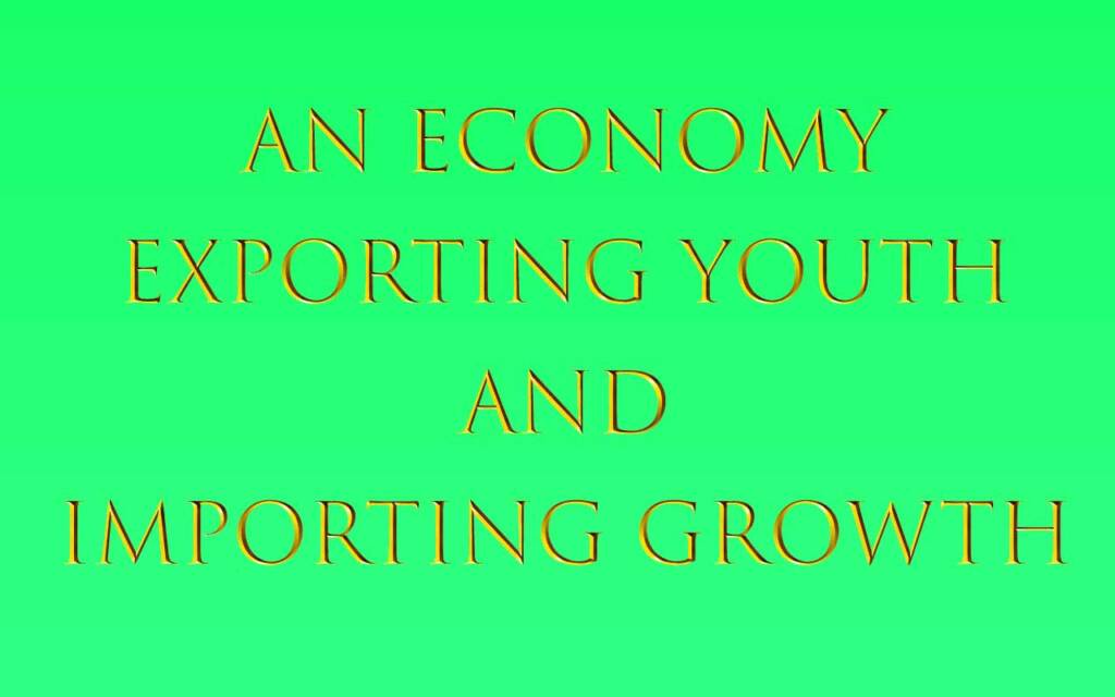 An Economy Exporting Youth And Importing Growth